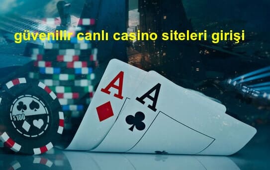 güvenilir canlı casino siteleri girişi
